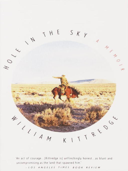 Title details for Hole in the Sky by William Kittredge - Available
